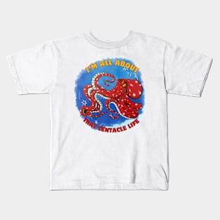 I'm all about that Tentacle life Kids T-Shirt